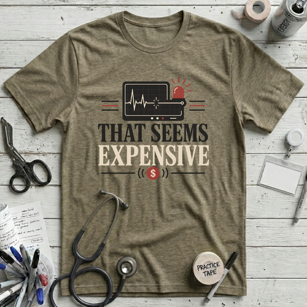 That Seems Expensive T-Shirt