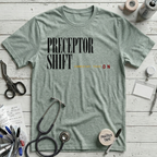 Preceptor Shift T-Shirt
