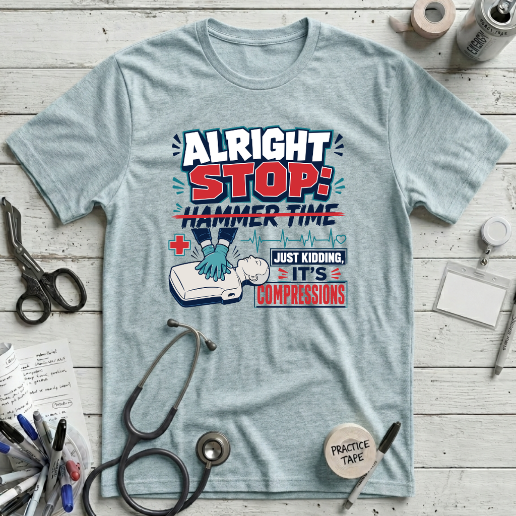 Alright Stop: Hammer Time T-Shirt