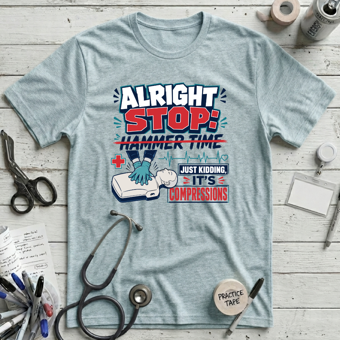 Alright Stop: Hammer Time T-Shirt