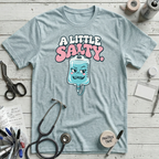 A Little Salty T-Shirt