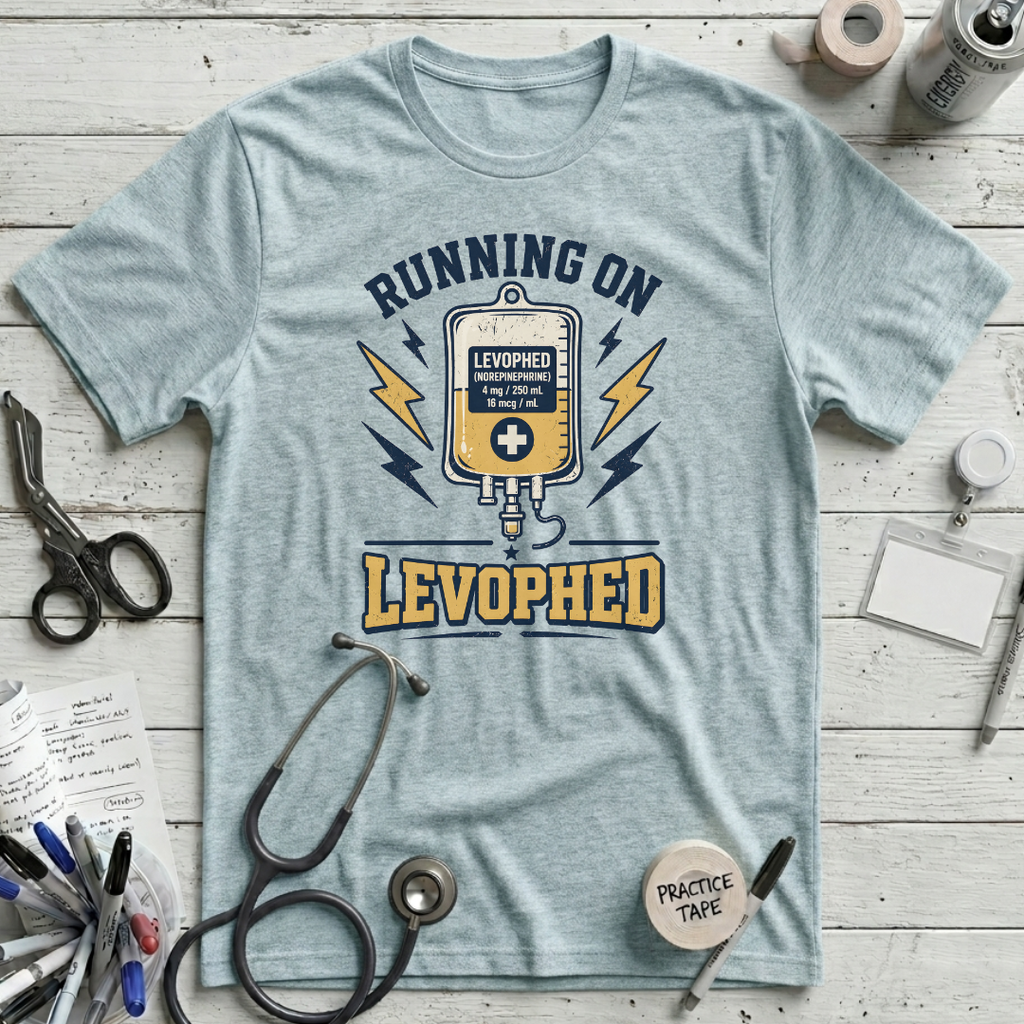 Running on Levophed T-Shirt