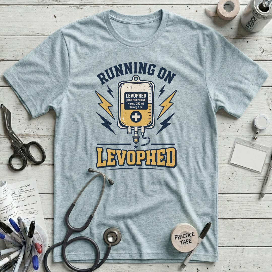 Running on Levophed T-Shirt
