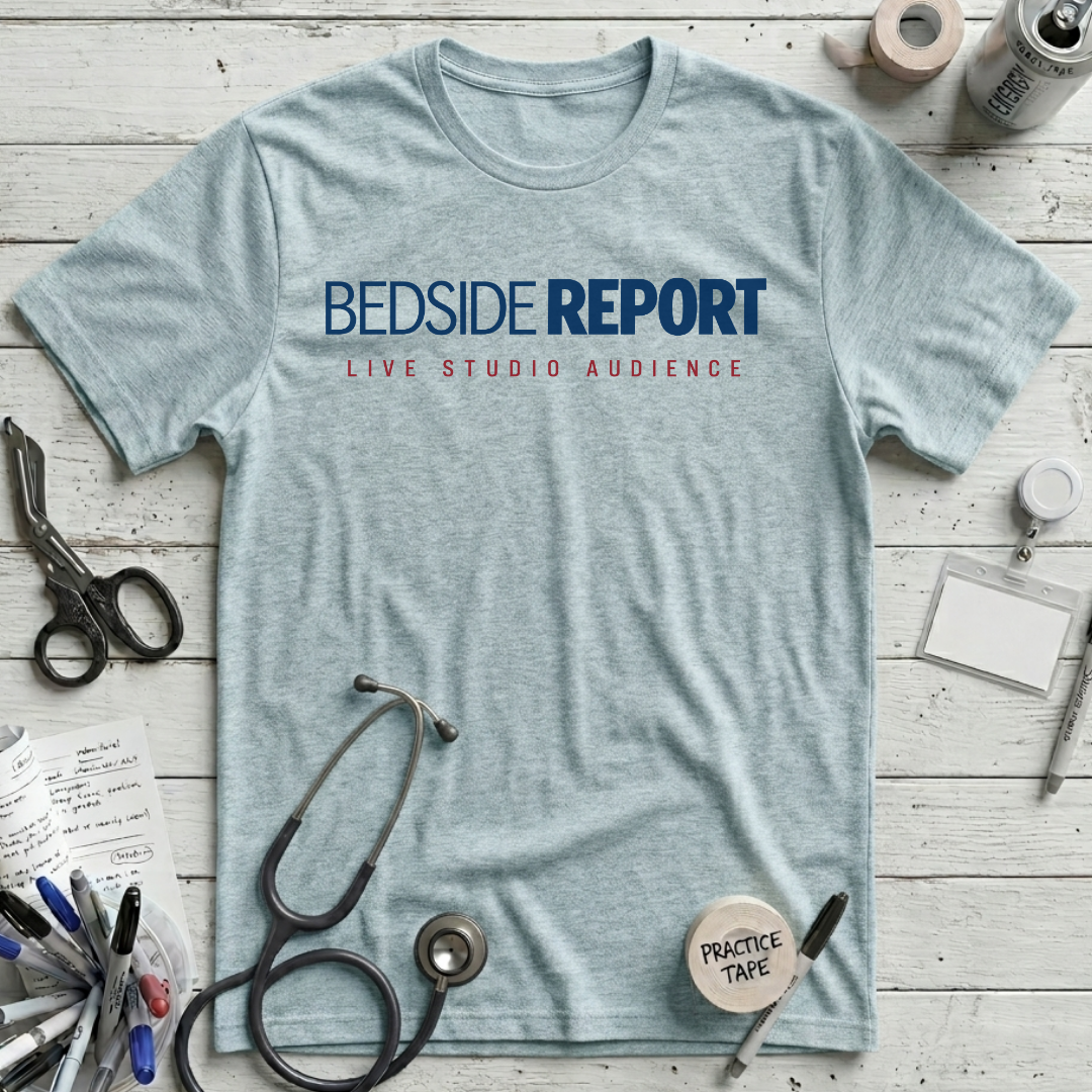 Bedside Report T-Shirt