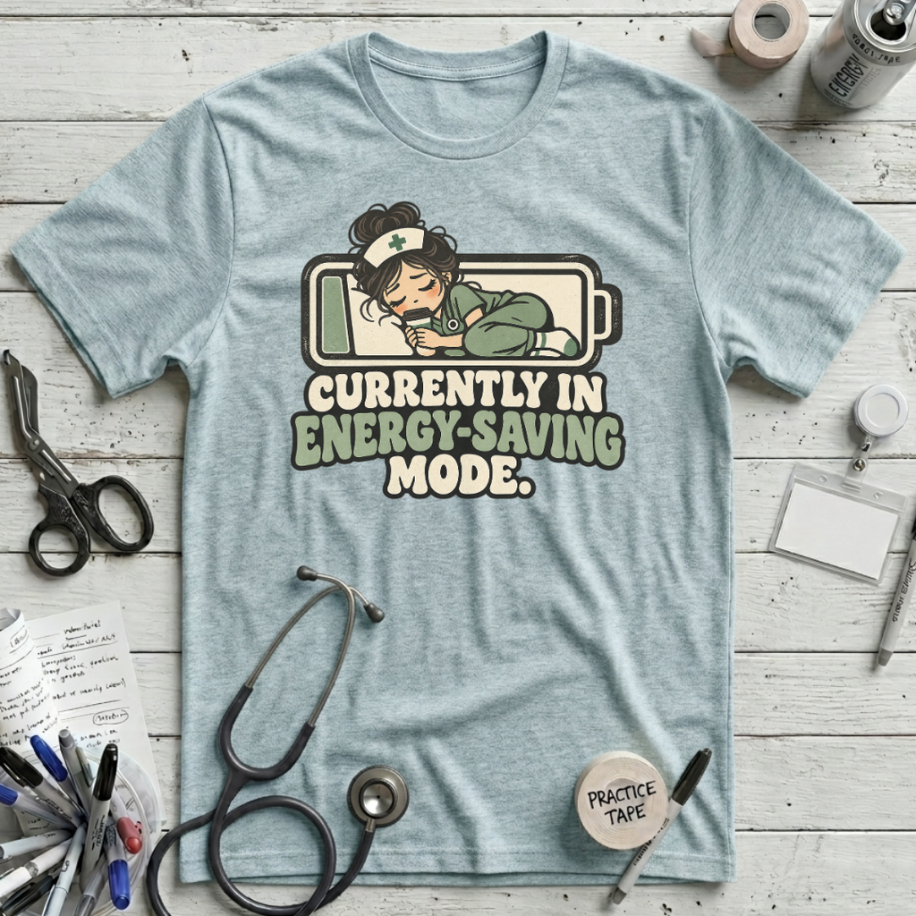 Sleepy Nurse Mode T-Shirt