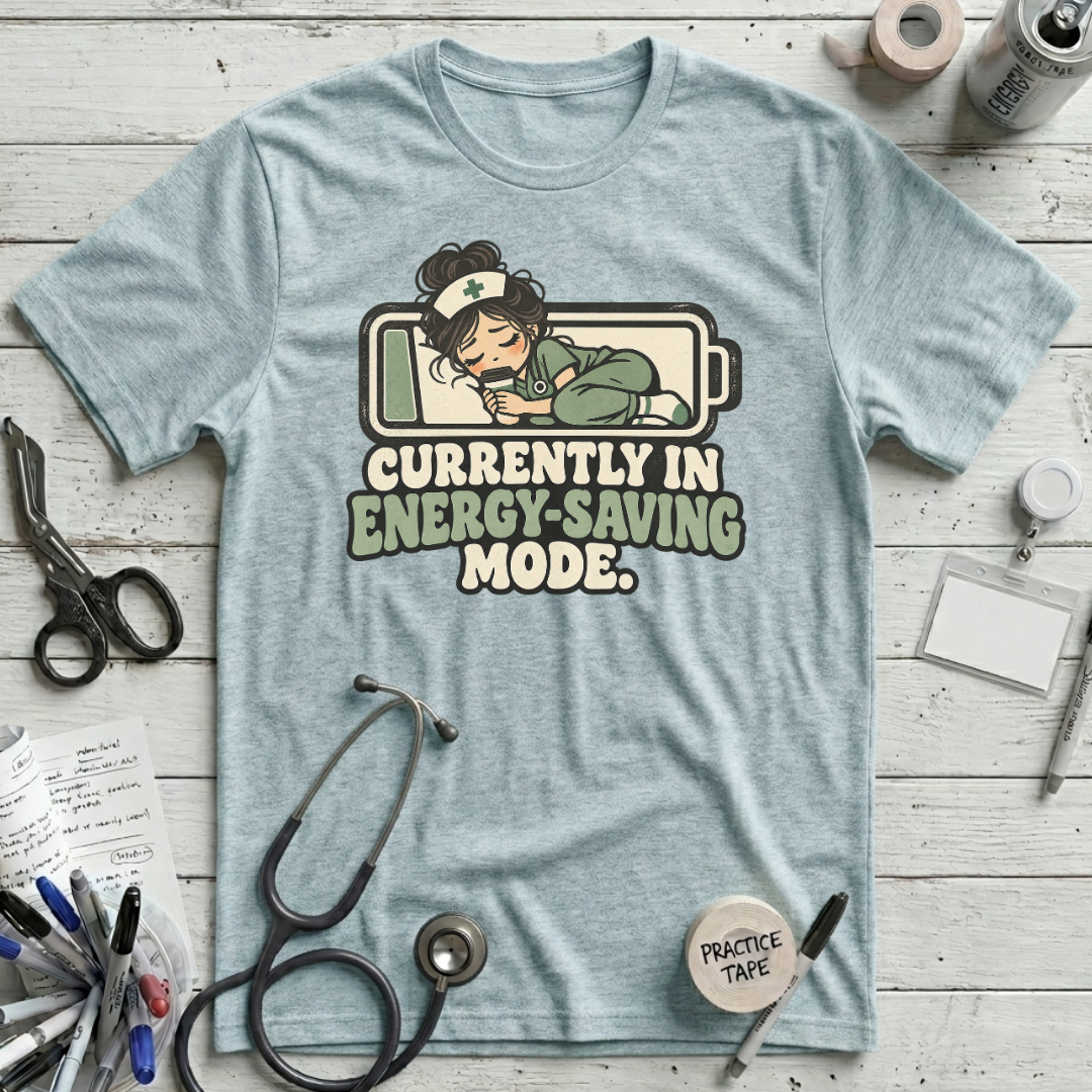 Sleepy Nurse Mode T-Shirt