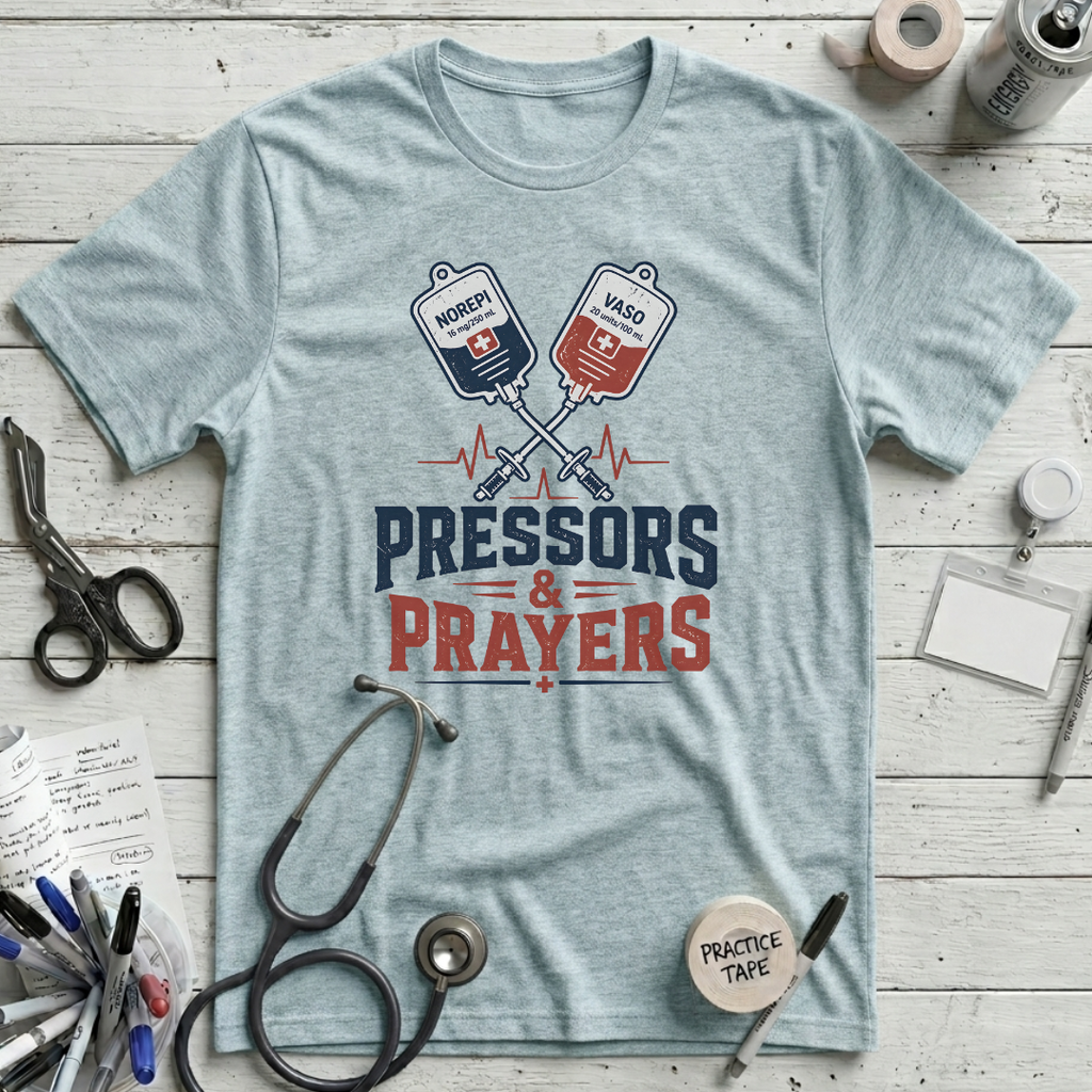Pressors & Prayers T-Shirt