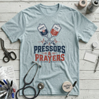 Pressors & Prayers T-Shirt