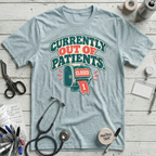 Out of Patients T-Shirt