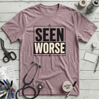 Seen Worse T-Shirt