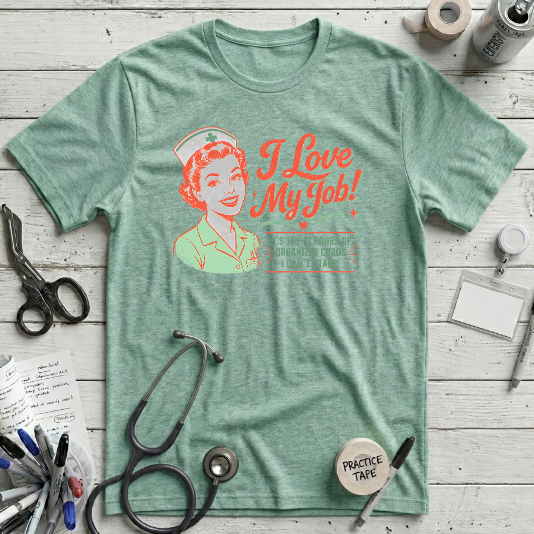 I Love My Job T-Shirt