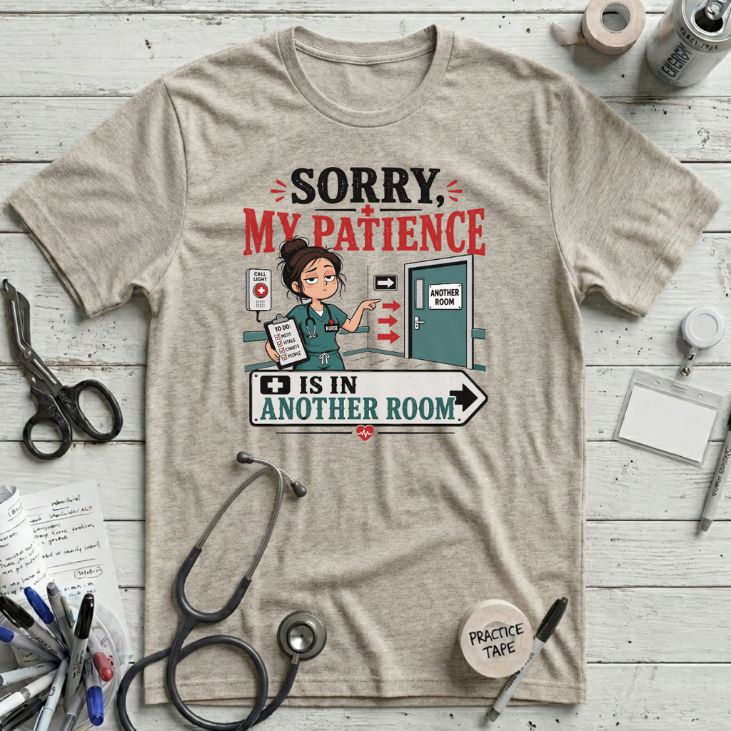 My Patience is in Another Room T-Shirt