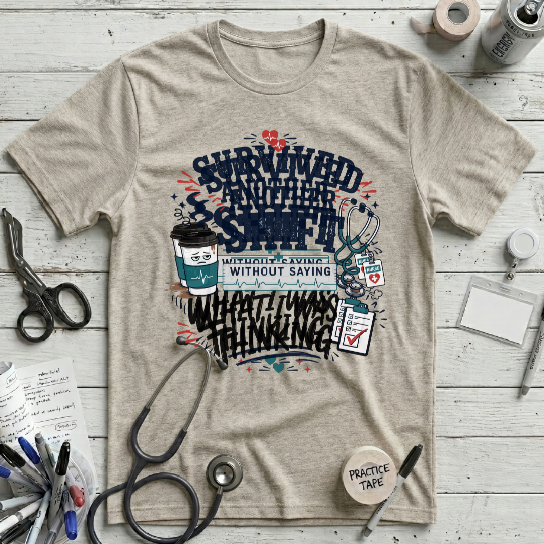 Survived Another Shift T-Shirt