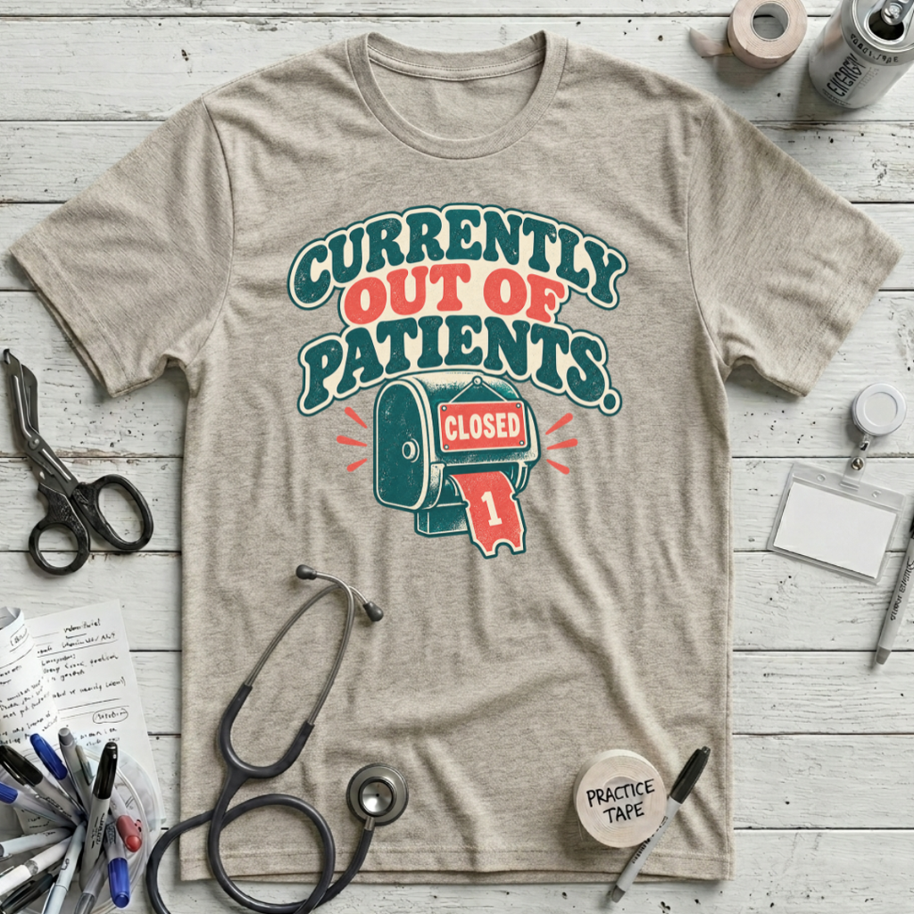 Out of Patients T-Shirt