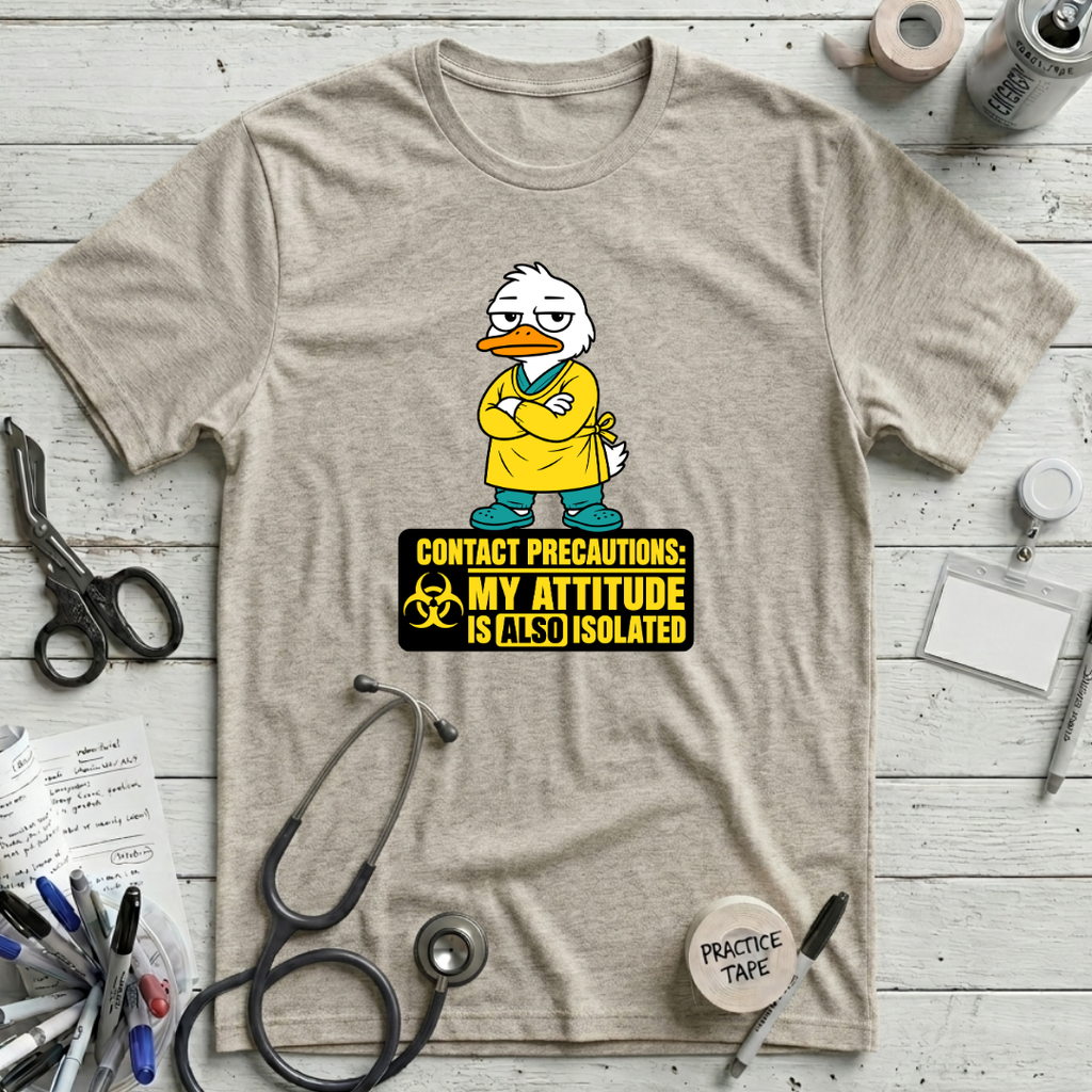 Contact Precautions T-Shirt