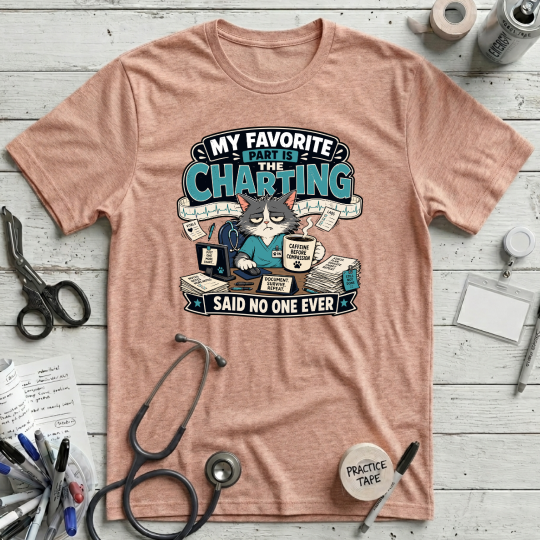 My Favorite Part is Charting T-Shirt