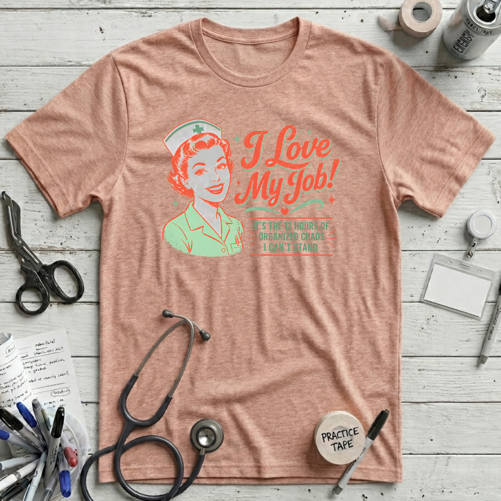 I Love My Job T-Shirt