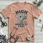 High Koala-ty Care T-Shirt