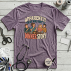 Not a Dinner Story T-Shirt