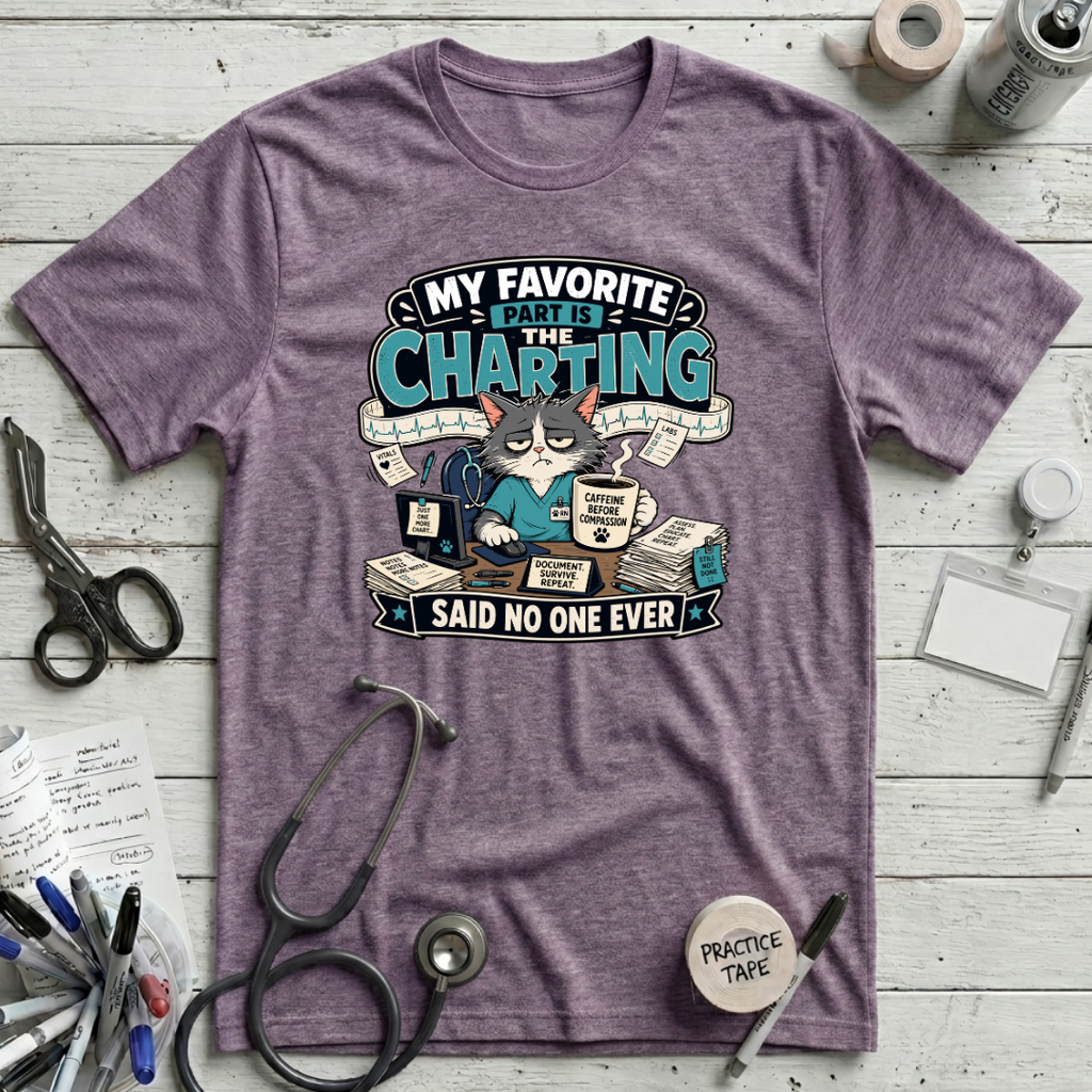 My Favorite Part is Charting T-Shirt