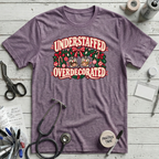 Understaffed Overdecorated T-Shirt