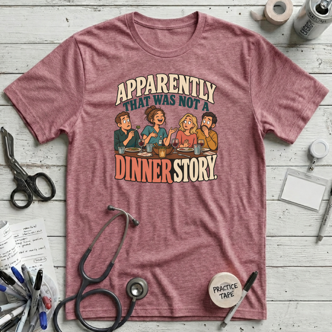 Not a Dinner Story T-Shirt