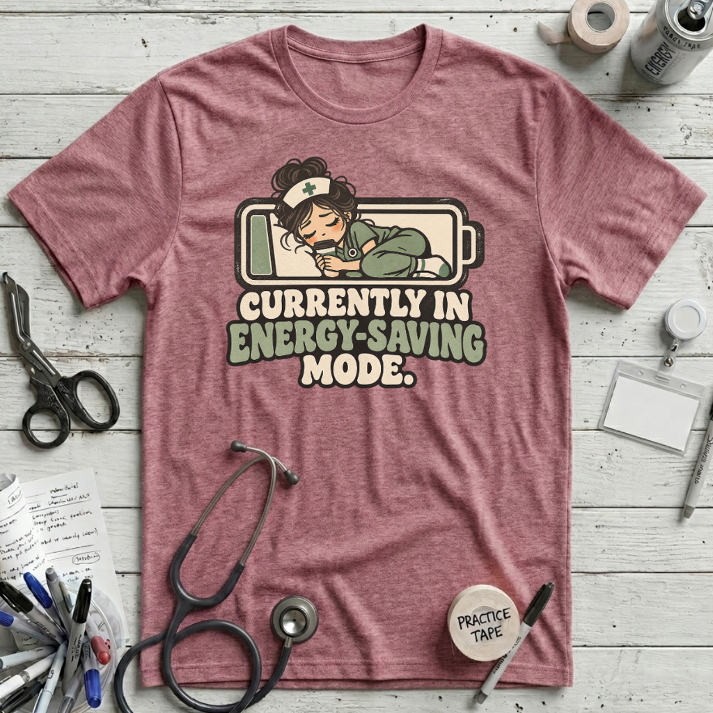 Sleepy Nurse Mode T-Shirt