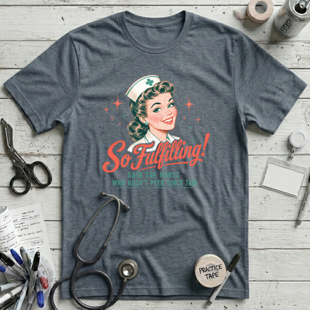 So Fulfilling! T-Shirt