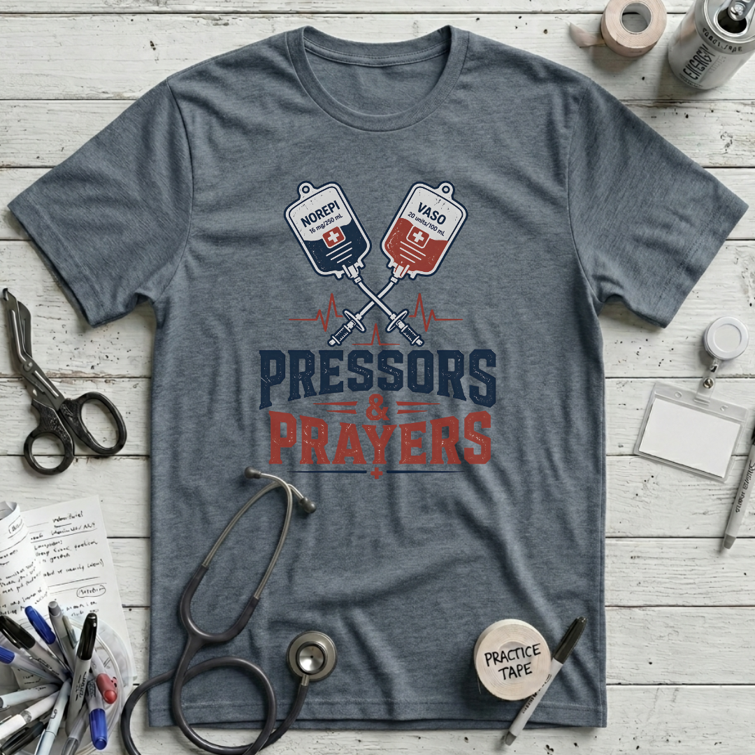 Pressors & Prayers T-Shirt