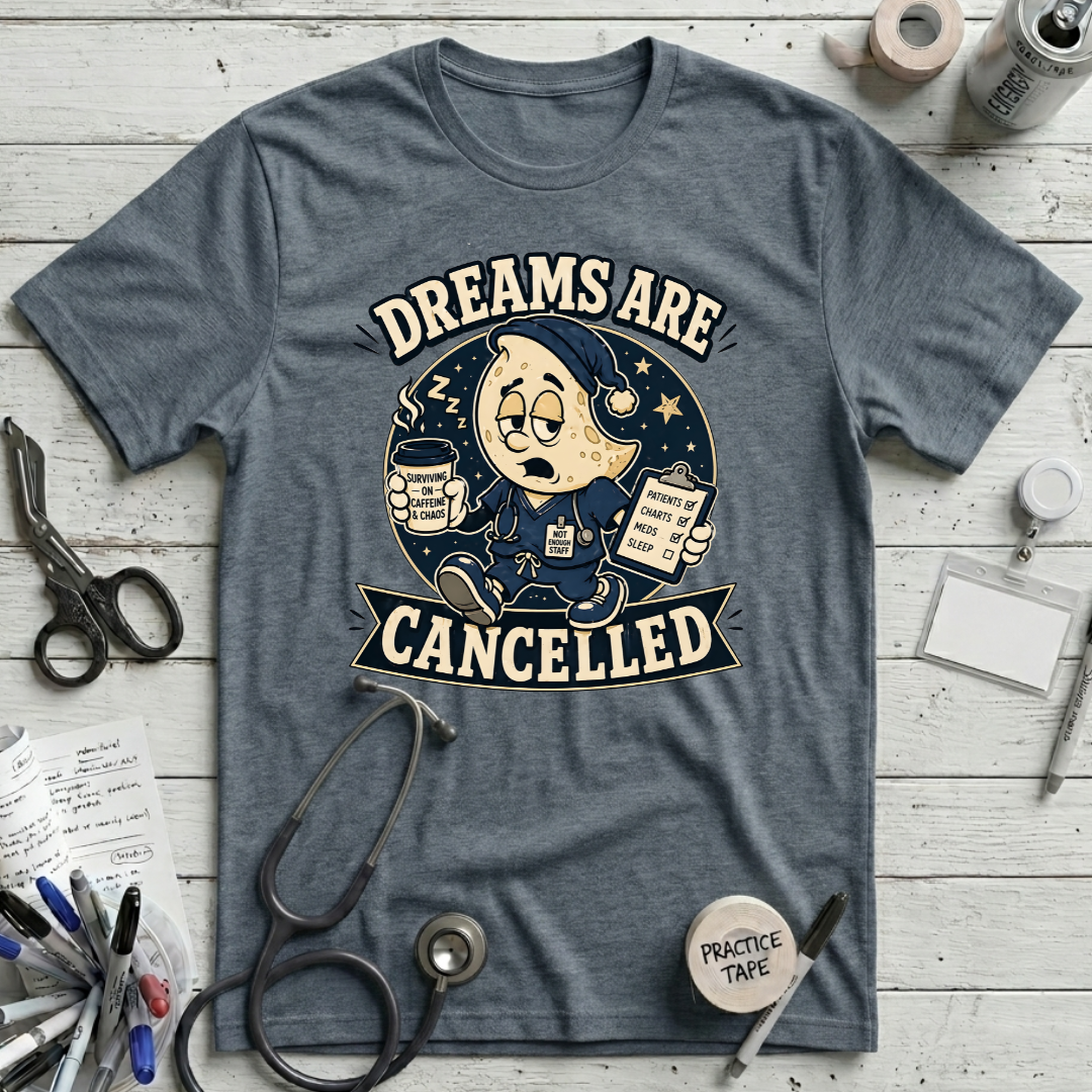 Dreams Are Cancelled T-Shirt