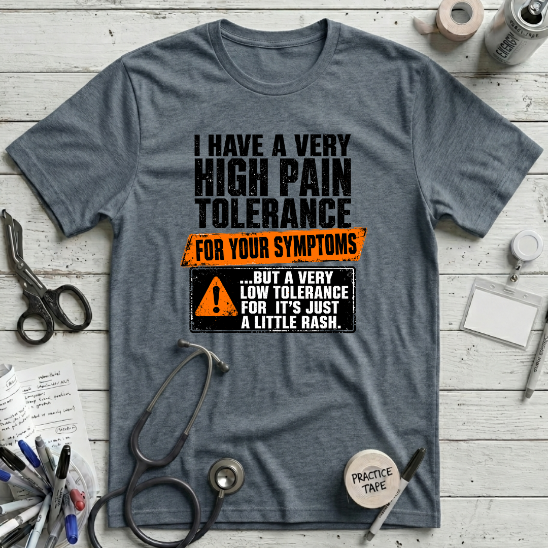 High Pain Tolerance T-Shirt