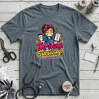 Thriving Not Surviving T-Shirt