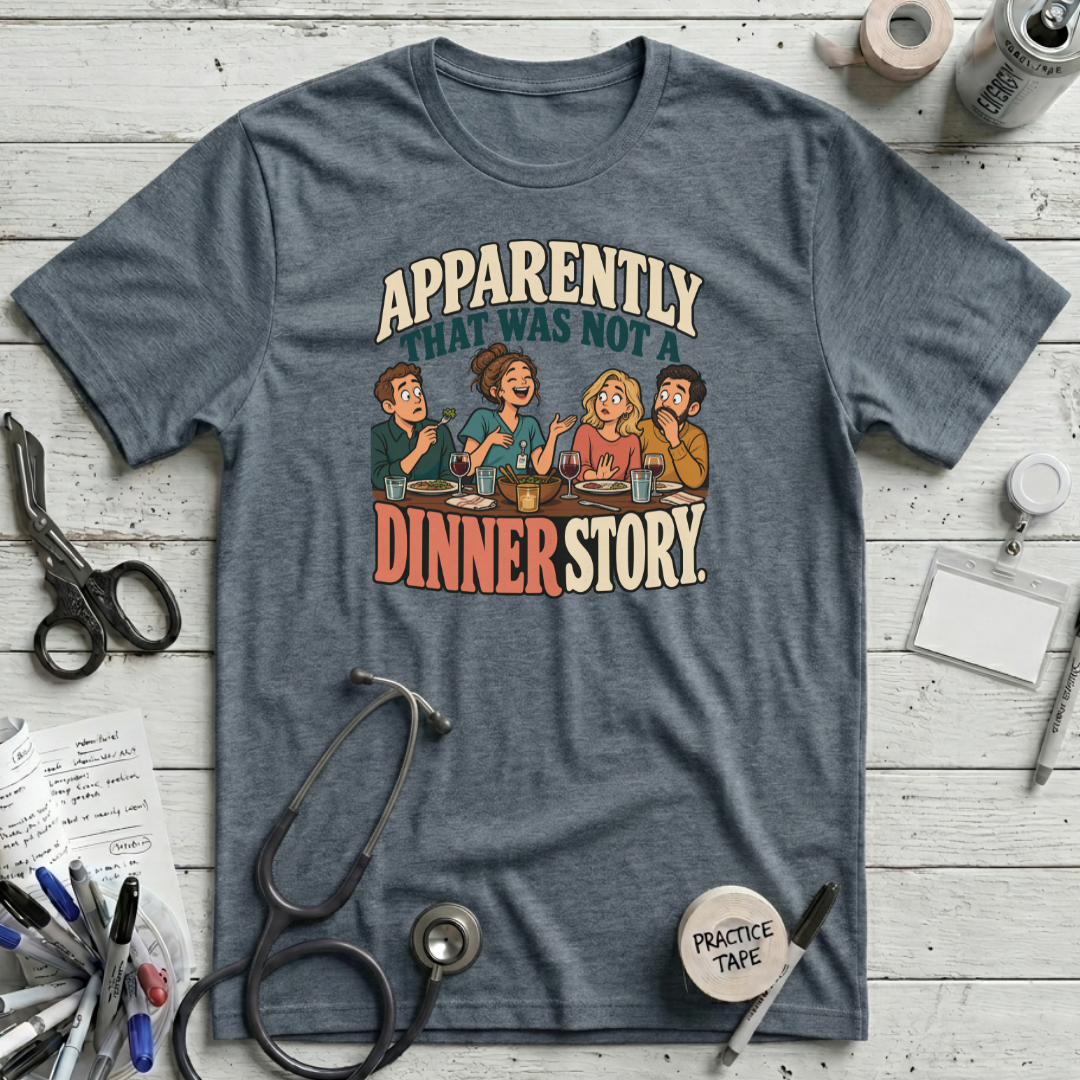 Not a Dinner Story T-Shirt