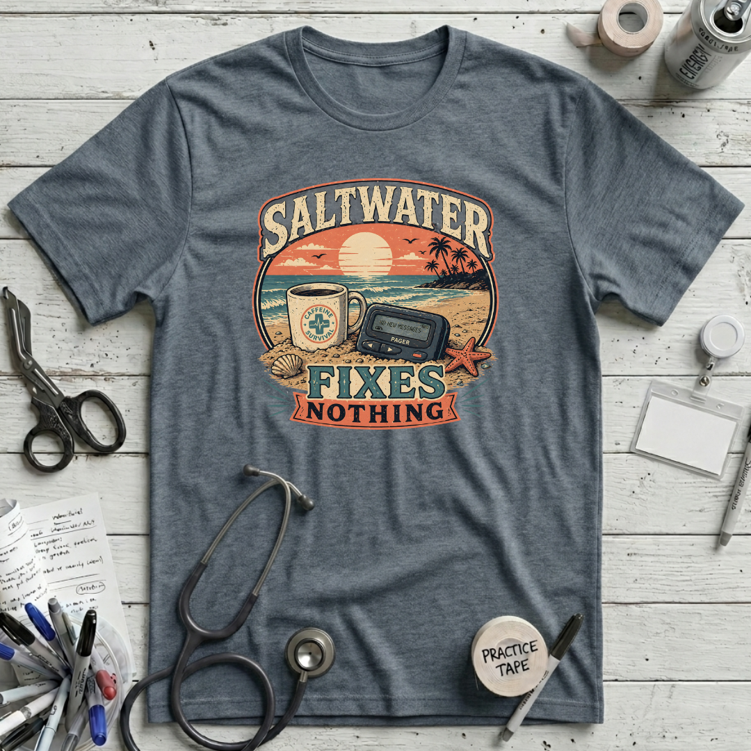Saltwater Fixes Nothing T-Shirt