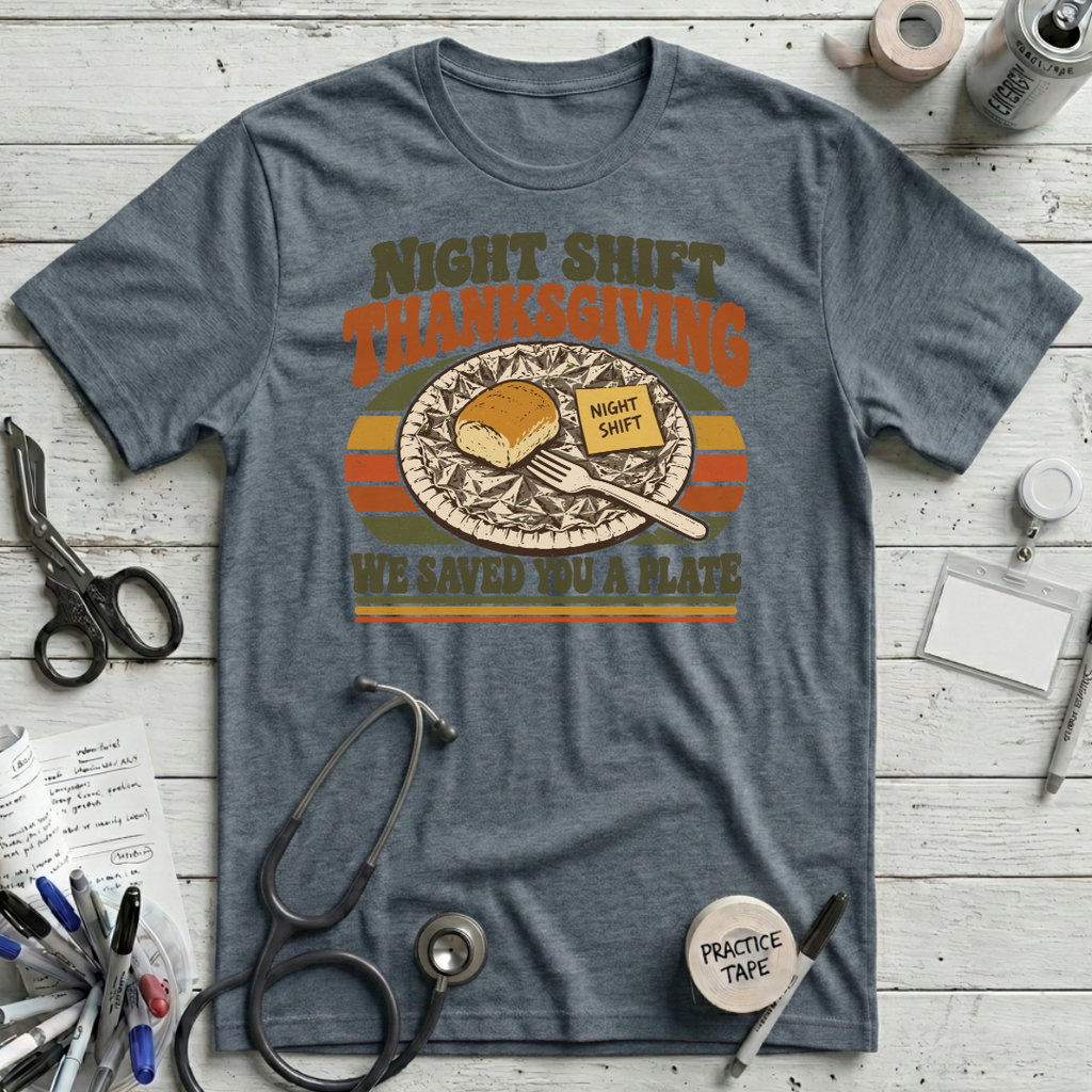 Night Shift Thanksgiving T-Shirt