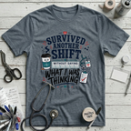 Survived Another Shift T-Shirt