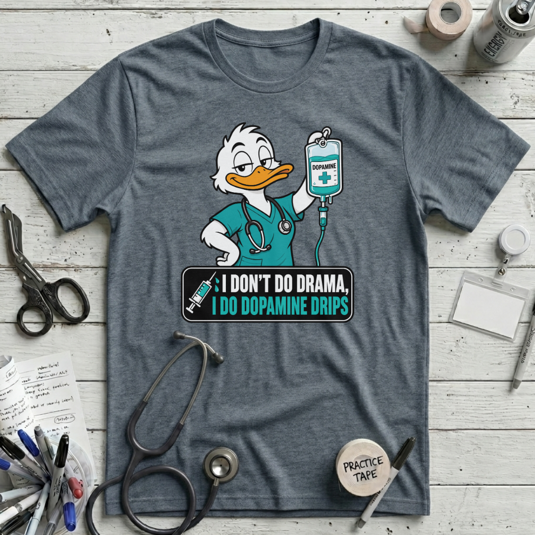 I Don't Do Drama T-Shirt