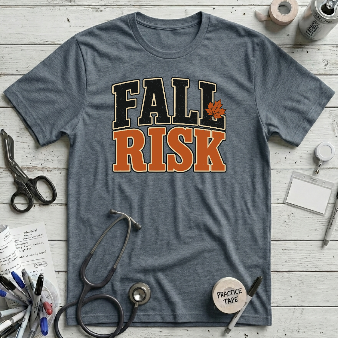 Fall Risk T-Shirt