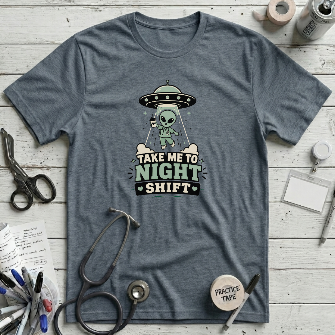 Take Me To Night Shift T-Shirt