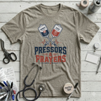 Pressors & Prayers T-Shirt