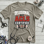 Delusional ACLS T-Shirt