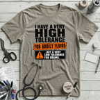 Tolerance for Bodily Fluids T-Shirt