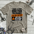 High Pain Tolerance T-Shirt