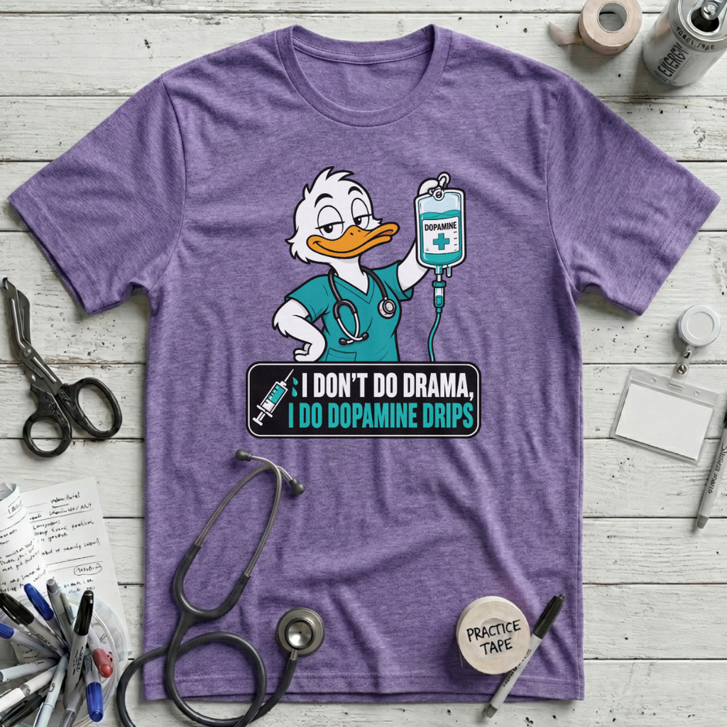 I Don't Do Drama T-Shirt
