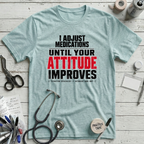 Adjust Medications T-Shirt - Heather Ice Blue