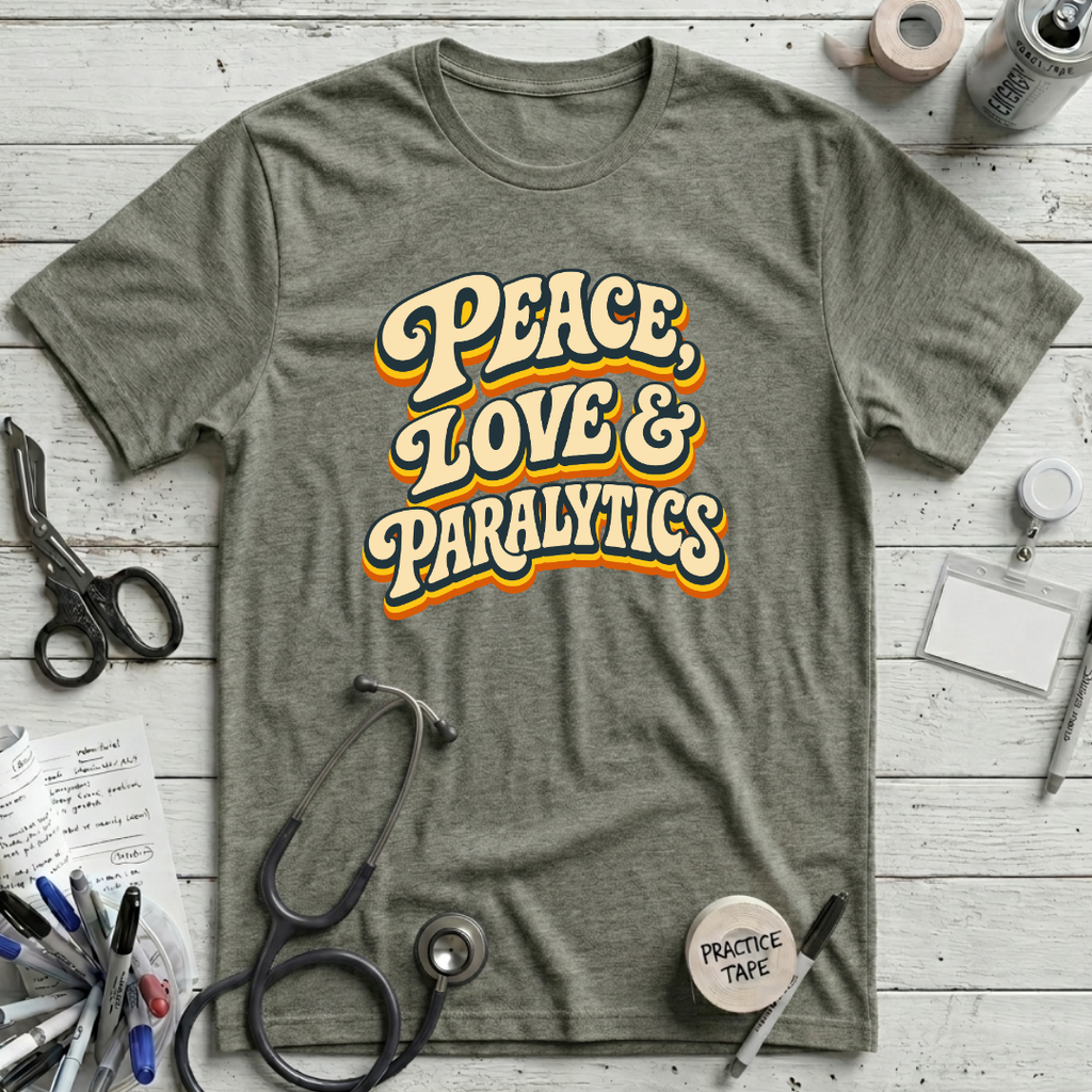 Peace Love Paralytics T-Shirt - Heather Military Green