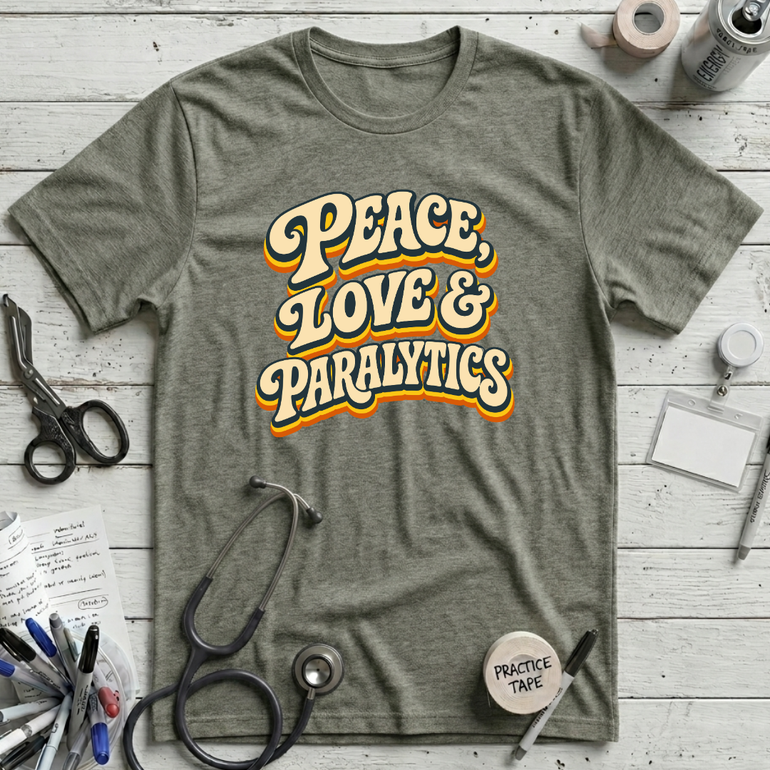 Peace Love Paralytics T-Shirt - Heather Military Green