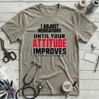 Adjust Medications T-Shirt - Heather Stone
