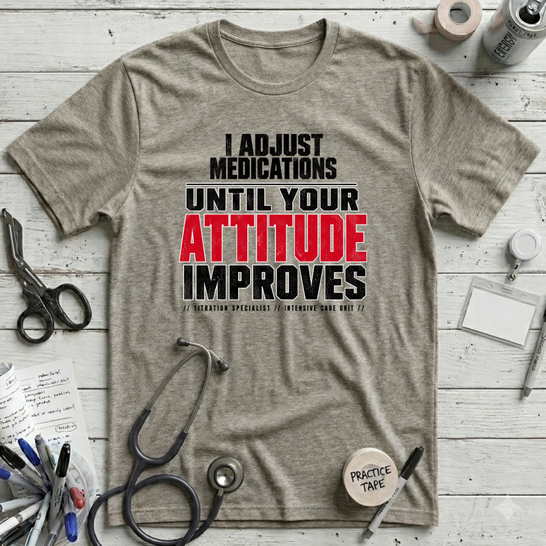 Adjust Medications T-Shirt - Heather Stone