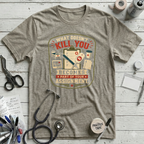 What Doesn't Kill You T-Shirt - Heather Stone
